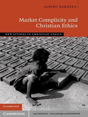 Cover of the book Market Complicity and Christian Ethics by Renaud Gagné