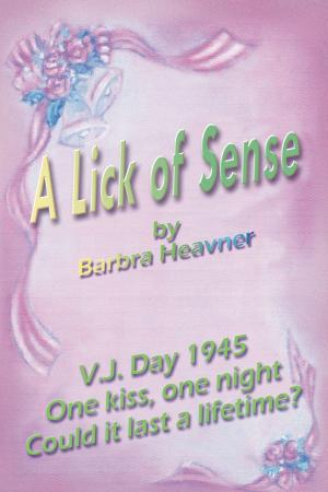 Cover of the book A Lick of Sense by Alexandra Moss Zannis