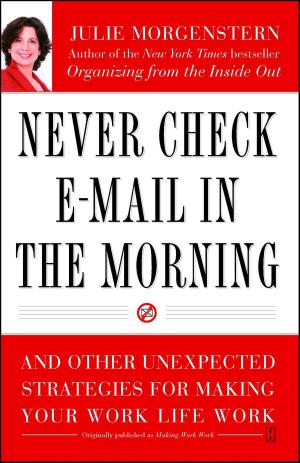 Book cover of Never Check E-Mail In the Morning