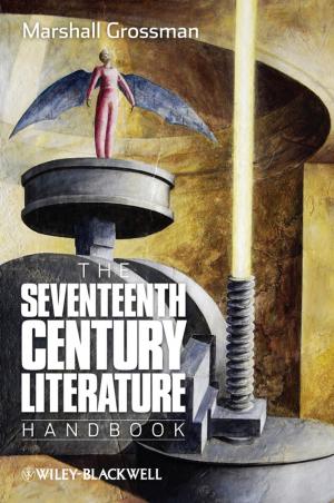 Cover of the book The Seventeenth - Century Literature Handbook by Adrian Gostick, Scott Christopher
