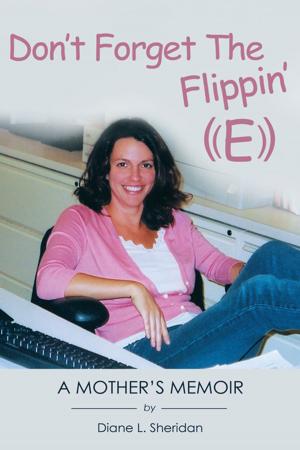 Cover of the book Don't Forget the Flippin' E by Jayne Baldwin
