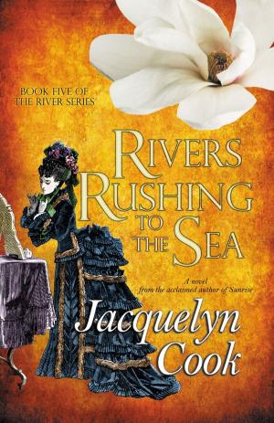 Cover of the book Rivers Rushing To The Sea by Janelle Taylor