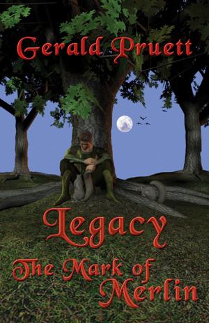 Cover of the book Legacy: The Mark of Merlin by Walter J. Kastner