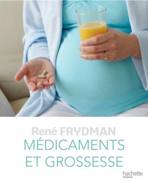 Cover of the book Médicaments et Grossesse by Catherine Moreau