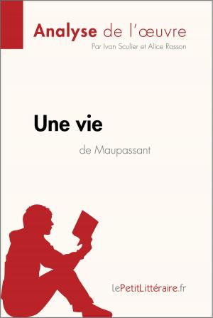 Book cover of Une vie de Guy de Maupassant (Analyse de l'oeuvre)