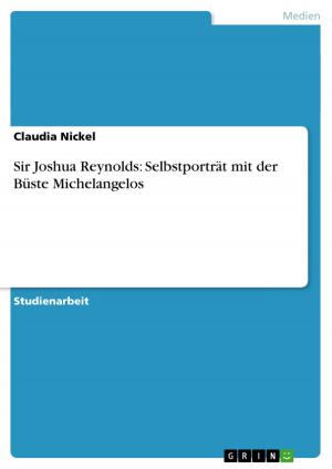 Cover of the book Sir Joshua Reynolds: Selbstporträt mit der Büste Michelangelos by Christoph Höbel