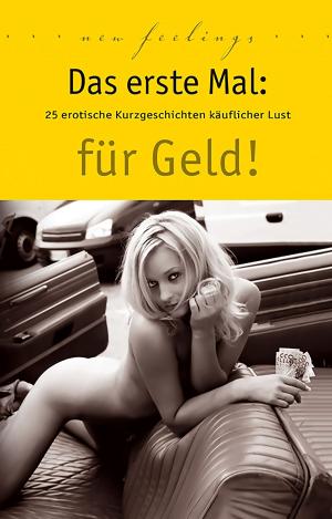 Cover of the book Das erste Mal: für Geld! by Dave Vandenberg, Lisa Cohen, Marie Sonnenfeld