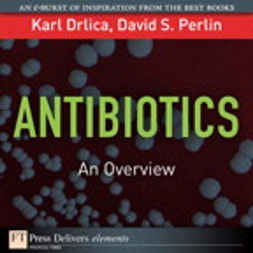 Cover of the book Antibiotics by Karl S. Drlica, David S. Perlin, Pearson Education