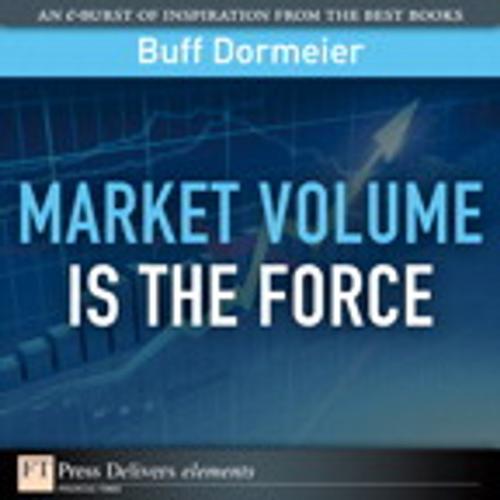 Cover of the book Market Volume is the Force by Buff Dormeier, Pearson Education