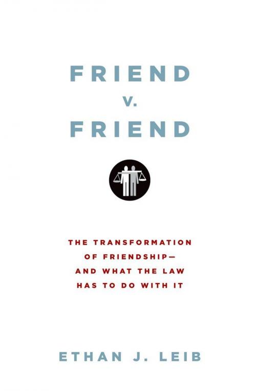 Cover of the book Friend v. Friend by Ethan J. Leib, Oxford University Press