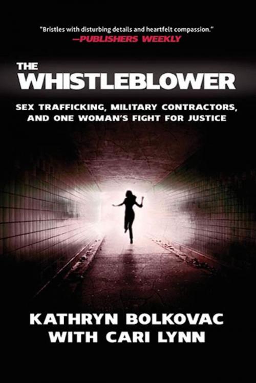 Cover of the book The Whistleblower by Kathryn Bolkovac, Cari Lynn, St. Martin's Press