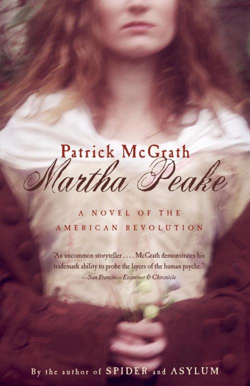 Cover of the book Martha Peake by Patrick McGrath, Knopf Doubleday Publishing Group