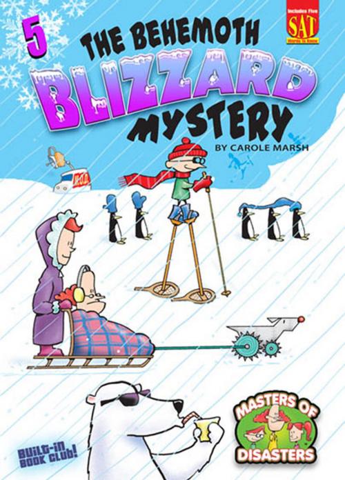 Cover of the book The Behemoth Blizzard Mystery by Carole Marsh, Gallopade International