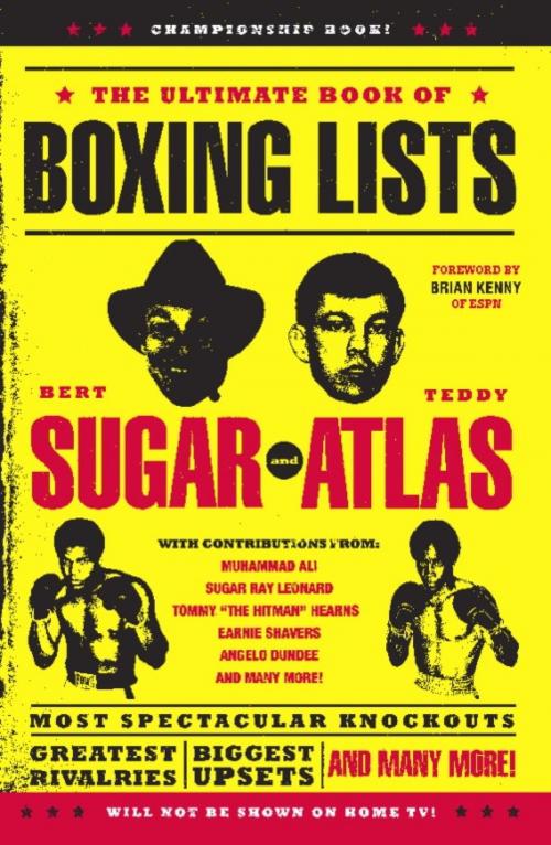 Cover of the book The Ultimate Book of Boxing Lists by Bert Randolph Sugar, Teddy Atlas, Running Press