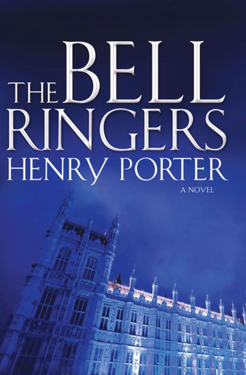 Cover of the book The Bell Ringers by Henry Porter, Grove Atlantic