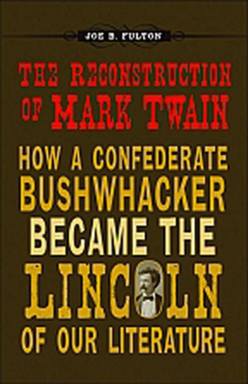 Cover of the book The Reconstruction of Mark Twain by Joe B. Fulton, LSU Press