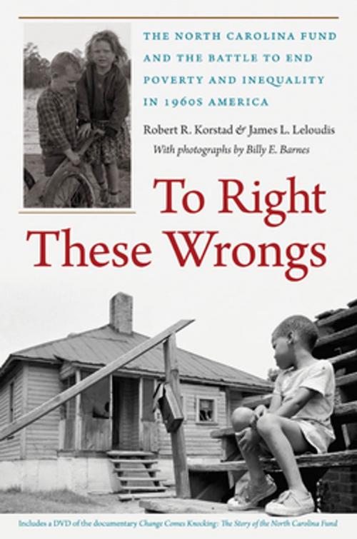 Cover of the book To Right These Wrongs by Robert R. Korstad, James L. Leloudis, The University of North Carolina Press