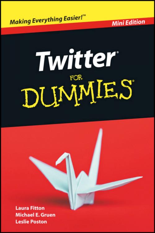 Cover of the book Twitter For Dummies, Mini Edition by Laura Fitton, Michael Gruen, Leslie Poston, Wiley