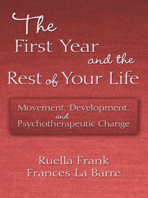 Cover of the book The First Year and the Rest of Your Life by Ruella Frank, Frances La Barre, Taylor and Francis