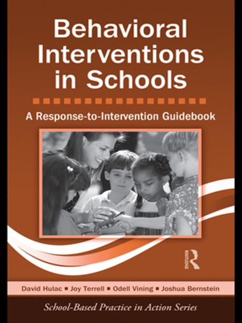 Cover of the book Behavioral Interventions in Schools by David Hulac, Joy Terrell, Odell Vining, Joshua Bernstein, Taylor and Francis