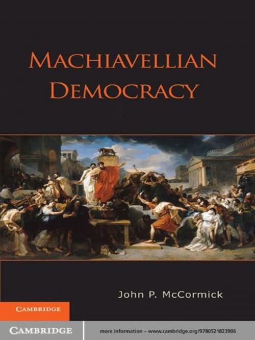 Cover of the book Machiavellian Democracy by John P. McCormick, Cambridge University Press