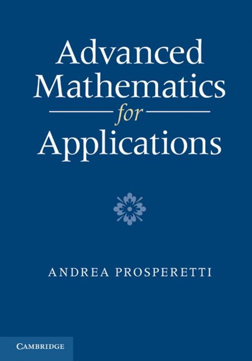 Cover of the book Advanced Mathematics for Applications by Andrea Prosperetti, Cambridge University Press