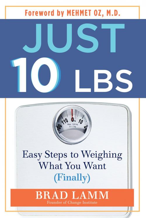 Cover of the book Just 10 Lbs by Brad Lamm, Hay House