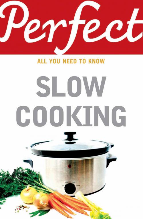 Cover of the book Perfect Slow Cooking by Elizabeth Brown, Random House