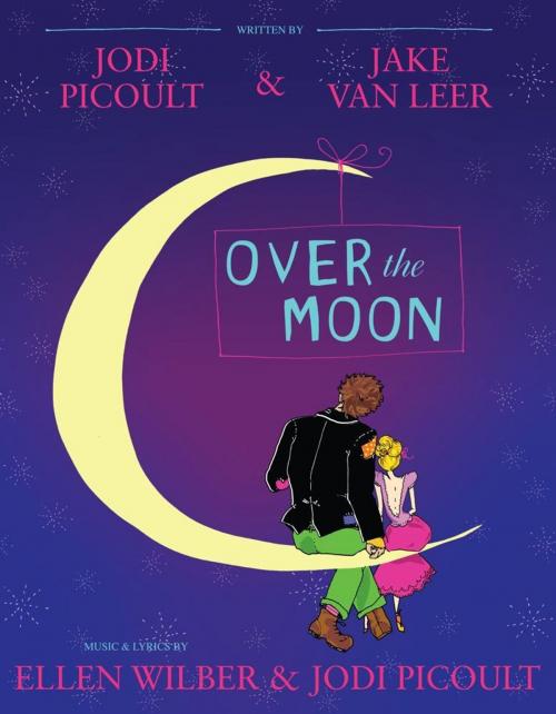 Cover of the book Over the Moon by Jodi Picoult, Jake van Leer, Jodi Picoult, Ellen Wilber, Simon Pulse