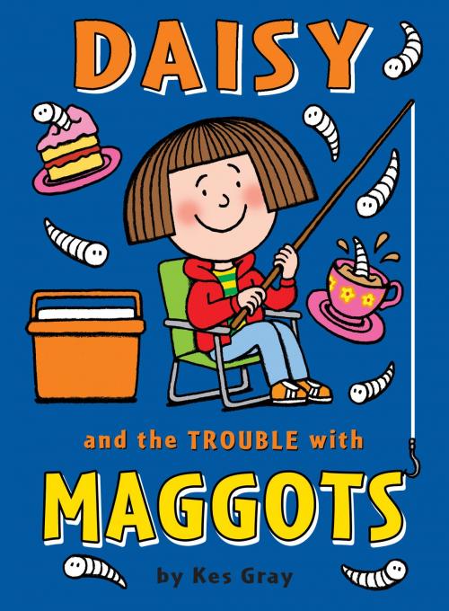 Cover of the book Daisy and the Trouble with Maggots by Kes Gray, RHCP