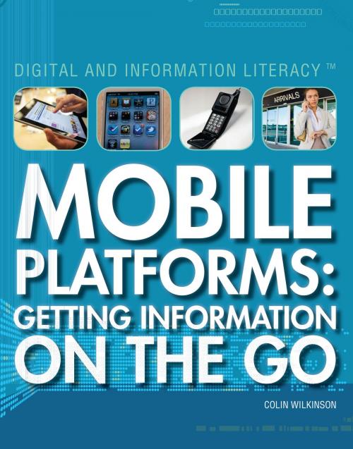 Cover of the book Mobile Platforms by Colin Wilkinson, The Rosen Publishing Group, Inc