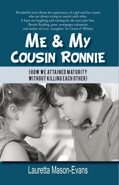 Cover of the book Me & My Cousin Ronnie by Lauretta Mason-Evans, iUniverse