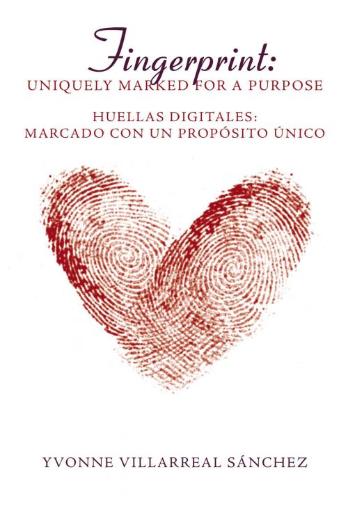 Cover of the book Fingerprint: Uniquely Marked for a Purpose by Yvonne Villarreal Sánchez, AuthorHouse