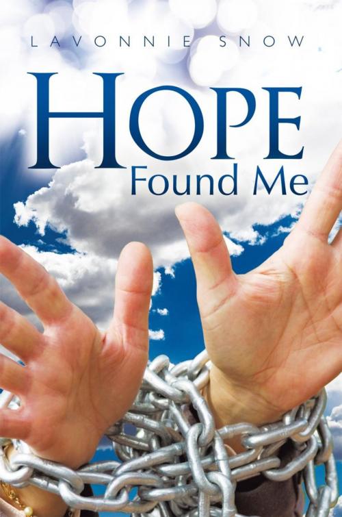 Cover of the book Hope Found Me by Lavonnie Snow, AuthorHouse