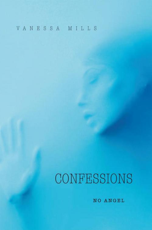 Cover of the book Confessions by Vanessa Mills, Xlibris UK