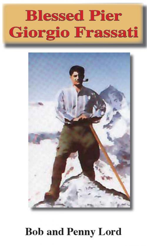 Cover of the book Blessed Pier Giorgio Frassati by Penny Lord, Bob Lord, Journeys of Faith