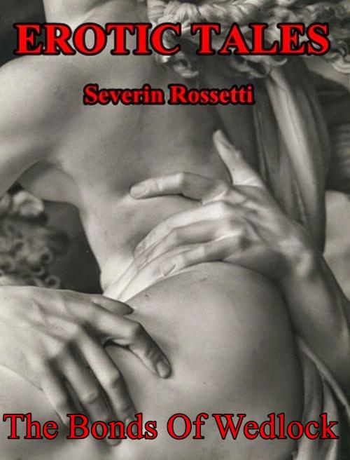 Cover of the book The Bonds of Wedlock by Severin Rossetti, Piblokto Books