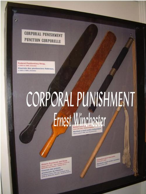 Cover of the book Corporal Punishment by Ernest Winchester, Ernest Winchester
