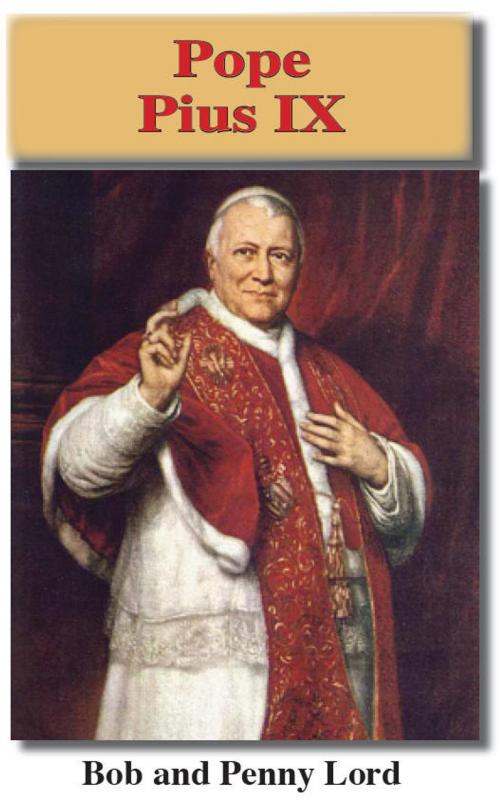 Cover of the book Pope Pius IX by Bob and Penny Lord, Journeys of Faith