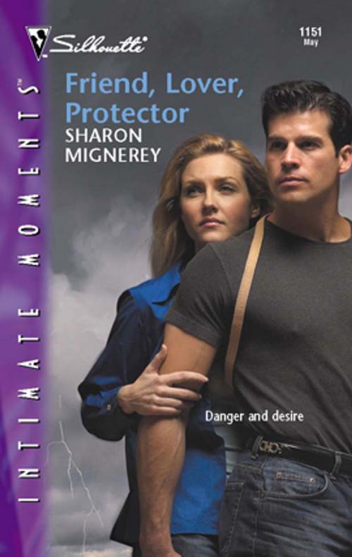 Cover of the book Friend, Lover, Protector by Sharon Mignerey, Silhouette