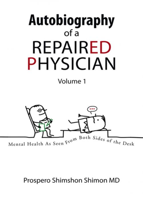 Cover of the book Autobiography of a Repaired Physician by Prospero Shimshon Shimon, Xlibris US