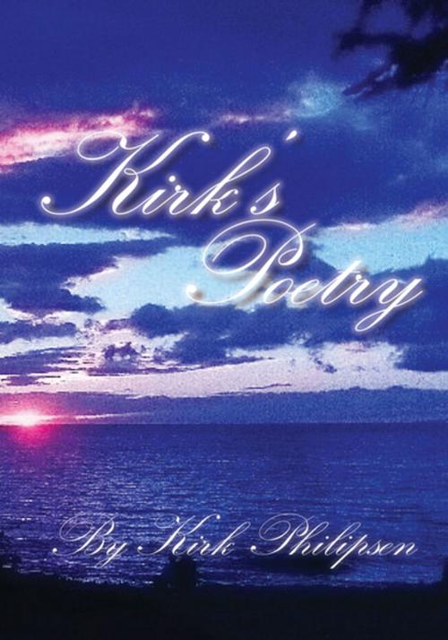 Cover of the book Kirk's Poetry by Kirk Philipsen, Xlibris US