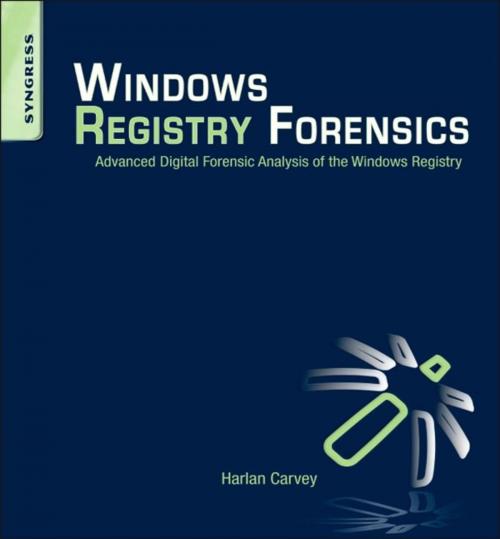 Cover of the book Windows Registry Forensics by Harlan Carvey, Elsevier Science