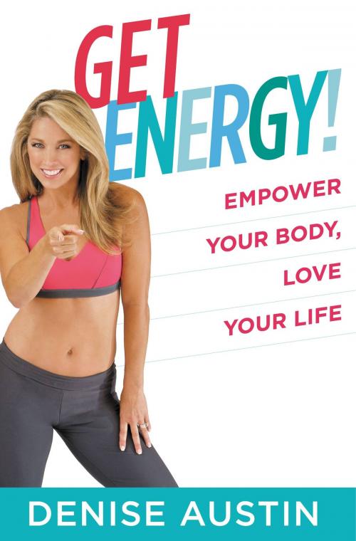 Cover of the book Get Energy! by Denise Austin, Center Street