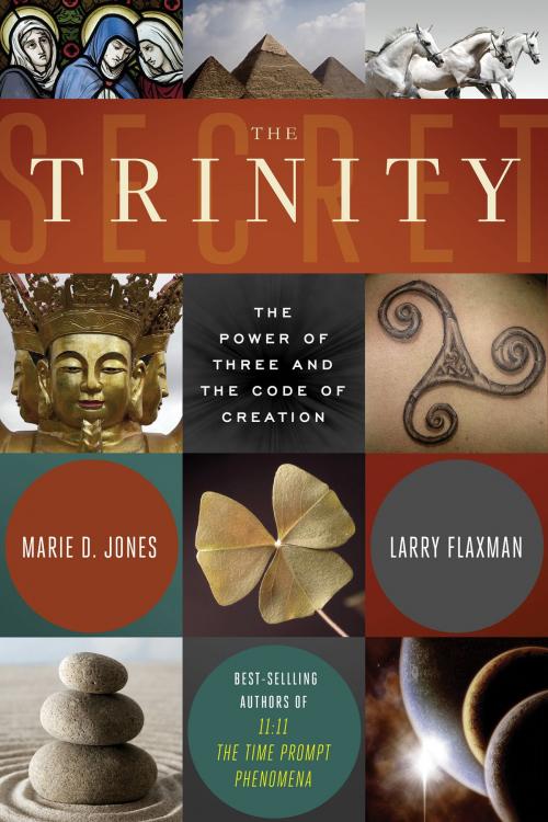 Cover of the book The Trinity Secret by Marie D. Jones, Larry Flaxman, Red Wheel Weiser