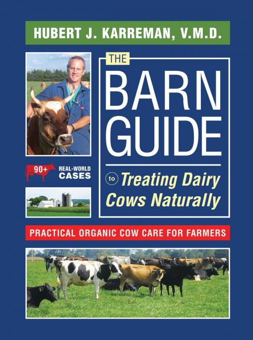 Cover of the book The Barn Guide to Treating Dairy Cows Naturally by Hubert J. Karreman, V.M.D., Acres U.S.A.