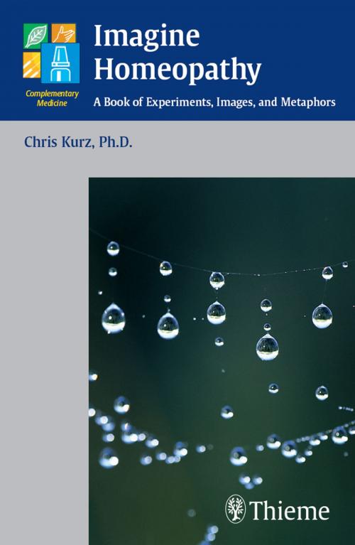 Cover of the book Imagine Homeopathy by Christian Kurz, Thieme