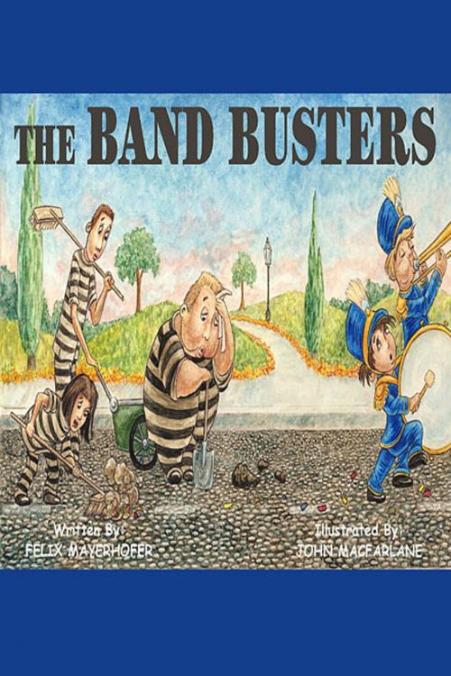 Cover of the book The Band Busters by Felix Mayerhofer, Fideli Publishing, Inc.