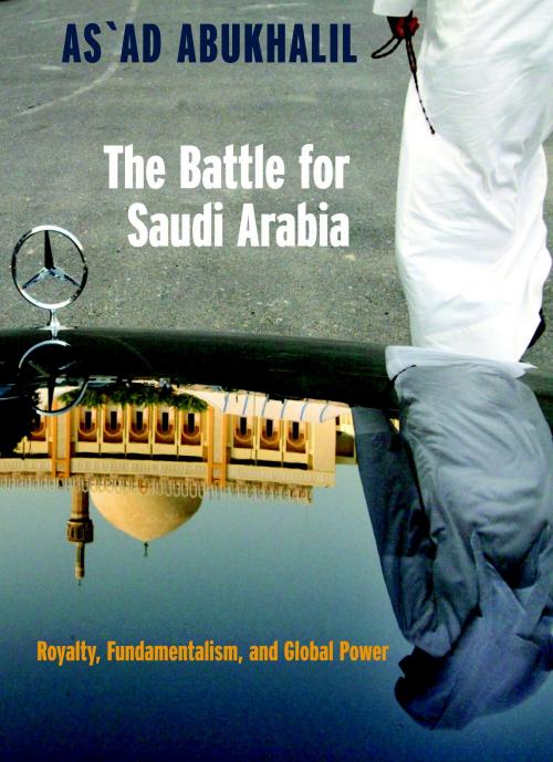 Cover of the book The Battle for Saudi Arabia by As'Ad Abukhalil, Seven Stories Press