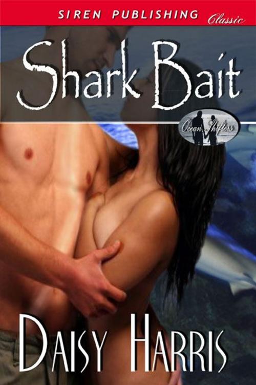 Cover of the book Shark Bait by Daisy Harris, Siren-BookStrand